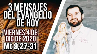 Viernes 4 de Diciembre (Mt 9,27-31) | Tres Mensajes del Evangelio de Hoy