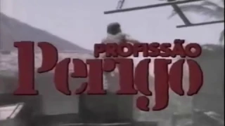 MacGyver / Profissão Perigo (Abertura da Rede Globo)