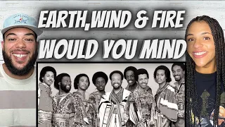 WHOA!| FIRST TIME HEARING Earth, Wind & Fire  -  Would You Mind REACTION