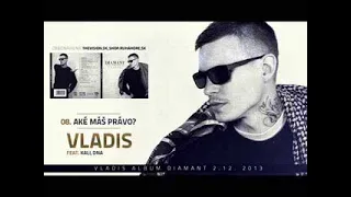 VLADIS feat.KALI,DNA - Ake mas pravo?