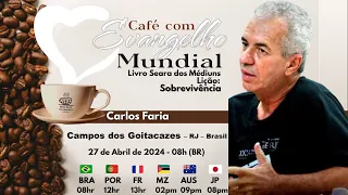 CAFÉ COM EVANGELHO MUNDIAL com CARLOS FARIA, Lição 82: SOBREVIVÊNCIA