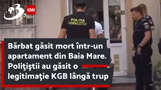 Bărbat găsit mort într-un apartament din Baia Mare. Poliţiştii au găsit o legitimaţie KGB lângă trup