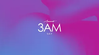 Amanati x S.K.Y - 3AM - Official Audio