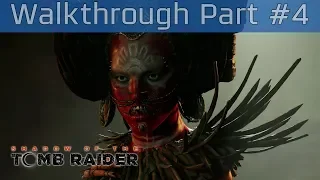 Shadow of the Tomb Raider - Walkthrough Part #4 [HD 1080P]