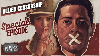 Victory at any Cost? - Allied Censorship - WW2 Special