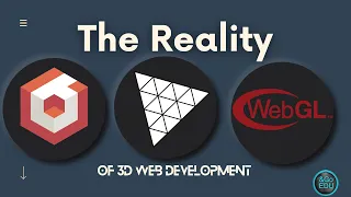 The Reality of 3D Web Development ( WebGL , WebGPU , Threejs and Bablyonjs).