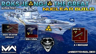 Modern Warships : Roks Jeongjo The Great With Nuclear ☢️ Build || 4 AA Buff || Alpha Test || MW