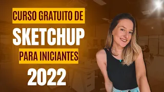 Curso de SketchUp 2022 - Aula 01/23 - Curso Gratuito para Iniciantes