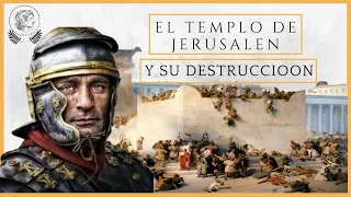 Las revueltas Judías del año 70 d.c y la destrucción del templo de Jerusalén