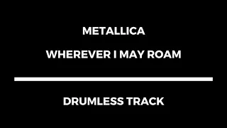 Metallica - Wherever I May Roam (drumless)