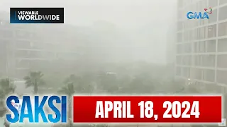 Saksi Express: April 18, 2024 [HD]