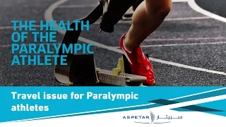 Travel issues for the Paralympic Athtete - Prof Wayne Derman