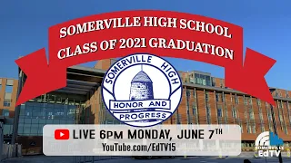 Somerville High School Graduation 2021 - June 7, 2021