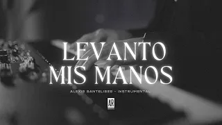 Levanto Mis Manos - Samuel hernandez - INSTRUMENTAL