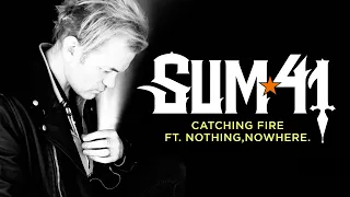 Sum 41 - Catching Fire ft. nothing,nowhere. (Official Music Video)