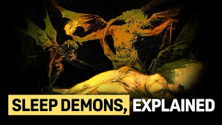 Sleep Demons Exist! But Should You Be Afraid?