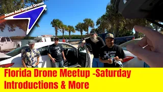 Florida Drone Meetup 2021 -  Part Two -  Saturday's Event - Intros