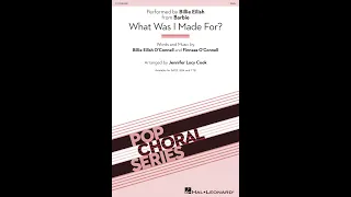 What Was I Made For? (from Barbie) (SSA Choir) - Arranged by Jennifer Lucy Cook