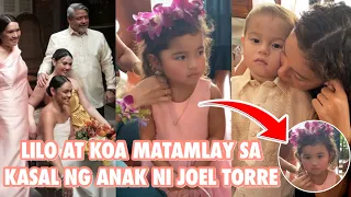 ANDI EIGENMANN, LILO AT KOA PRESENT SA KASAL NG ANAK NG AKTOR NA SI JOEL TORRE