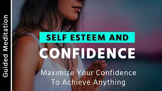 Self Esteem and Confidence Meditation | 10 Min Meditation | Confidence Booster