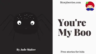 You're My Boo - A story for little ones about halloween (Animated Bedtime Story) | Storyberries.com