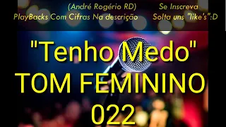 Tenho Medo  Zé Vaqueiro KARAOKE Tom Feminino