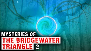 MYSTERIES OF THE BRIDGEWATER TRIANGLE 2 - Mysteries with a History