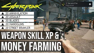 Unlimited Weapon Skill XP & Money Farming (Blades, Handguns, Annihilation and More) - Cyberpunk 2077