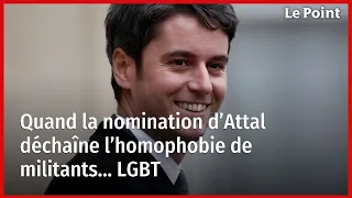 Quand la nomination d’Attal déchaîne l’homophobie de militants… LGBT