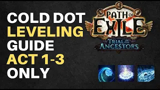 Path of Exile 3.22 Cold Dot Leveling Guide