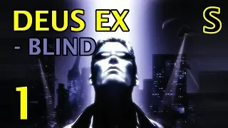 What A First Day - #1 - Deus Ex - Let's Play - Blind