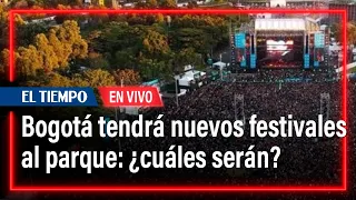 Festivales al Parque 2024: ¿Qué sorpresas trae la Alcaldía de Bogotá este año? | El Tiempo