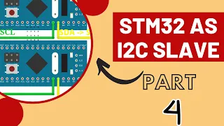 STM32 as I2C Slave || PART 4