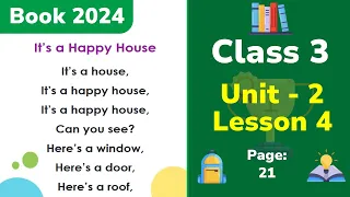 Class 3 English | Unit 2 | Lesson 4 | Rhyme: It's a happy house (Book 2024)