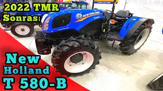 2022 Yeni New Holland T-580-B İnceleme (TMR Sonrası Üretim)