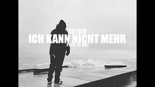 SLYSER - ICH KANN NICHT MEHR ✝ (PROD. BY MKE) [LYRIKVIDEO]