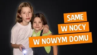 Same w nocy w nowym domu. Czy damy radę?