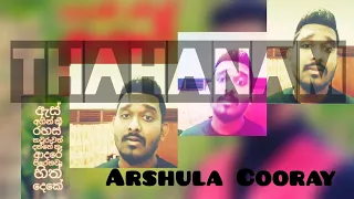 Thahanam - Arshula Cooray Ft Kiser kize