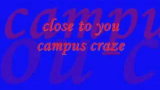 close to you campus craze