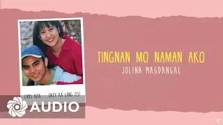 Jolina Magdangal - Tingnan Mo Naman Ako (Audio) 🎵 | Labs Kita...Okey Ka Lang? OST