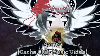 [REMAKE] Saints (song by: Echos) || Gacha Club Music Video