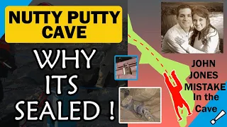 What Really Happened to John Jones in the Nutty Putty Cave - Why it is sealed now!