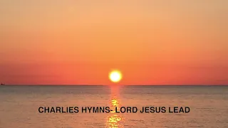 Hymns Old and New- 46 LORD JESUS LEAD