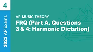 4 | FRQ (Part A, Question 3/4: Harmonic Dictation) | Practice Sessions | AP Music Theory
