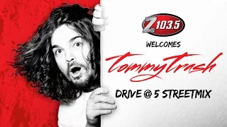 Tommy Trash on the Drive at 5 Streetmix!