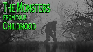 Monsters That Haunt Us From Childhood
