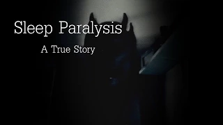 Sleep Paralysis (CreepyPasta) [Viewer Submission]