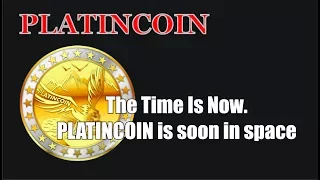 #PlatinCoin The Time Is Now  PLATINCOIN is soon in space