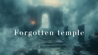 Forgotten Temple - Healing Ambient Music - Ethereal Meditative Music for Calm Mind