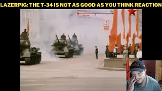 LazerPig: The T-34 Is Not As Good As You Think Reaction